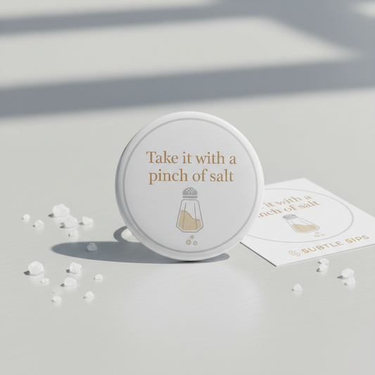 Take it with a pinch of salt Pinback 2.25-inch