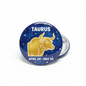 Taurus Zodiac Sign Button Pinback 2.25-inch