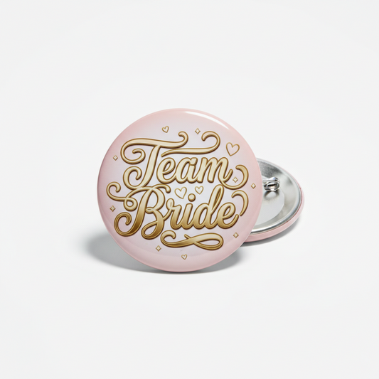 Team Bride Pinback 2.25-inch Mypinbacks.com