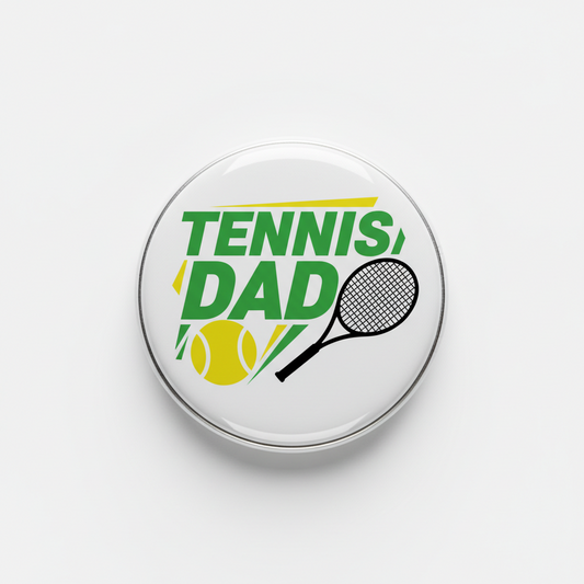 Tennis Dad Pinback 2.25-inch Mypinbacks.com