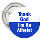 2.25-inch pinback button with blue-and-white “Thank God I’m an Atheist” text
