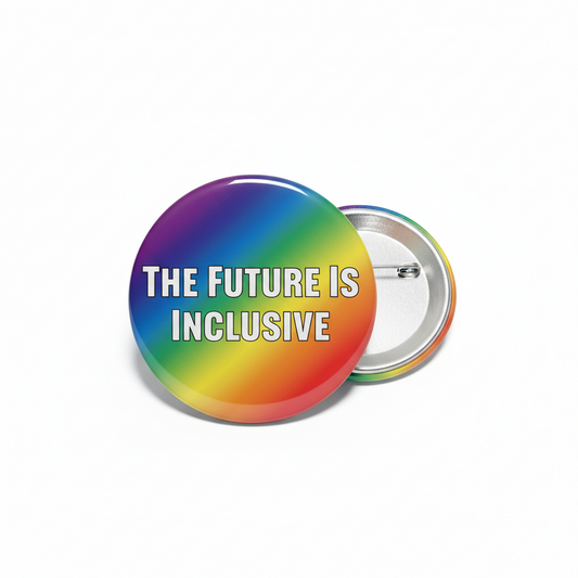The Future Is Inclusive Pinback 2.25-inch