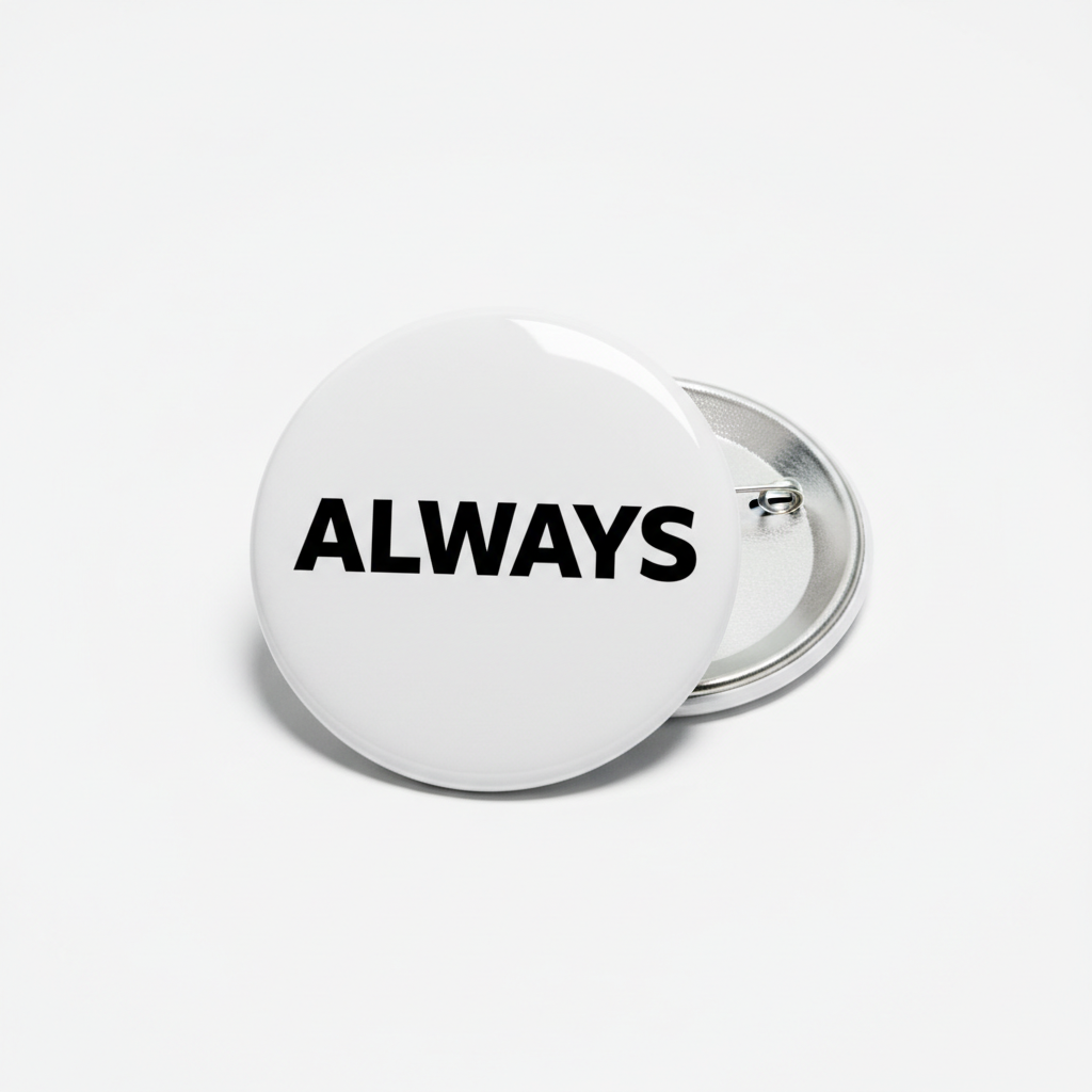 Always Pinback 2.25-inch