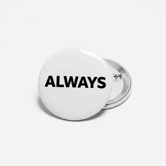 Always Pinback 2.25-inch