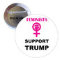 2.25-inch round feminist support Trump pinback with woman symbol and bold text
