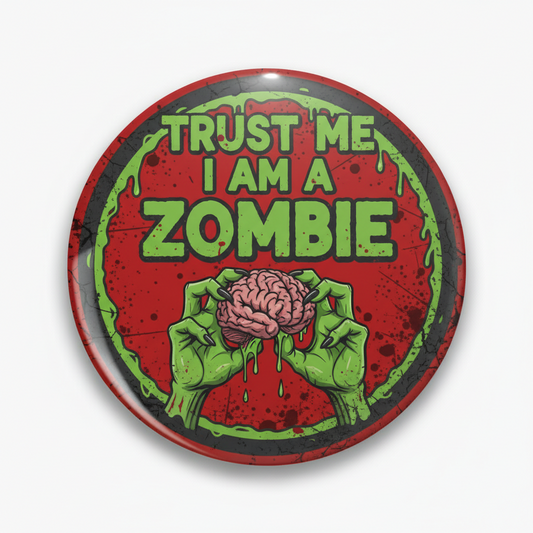Trust me I am a Zombie Pinback 2.25-inch