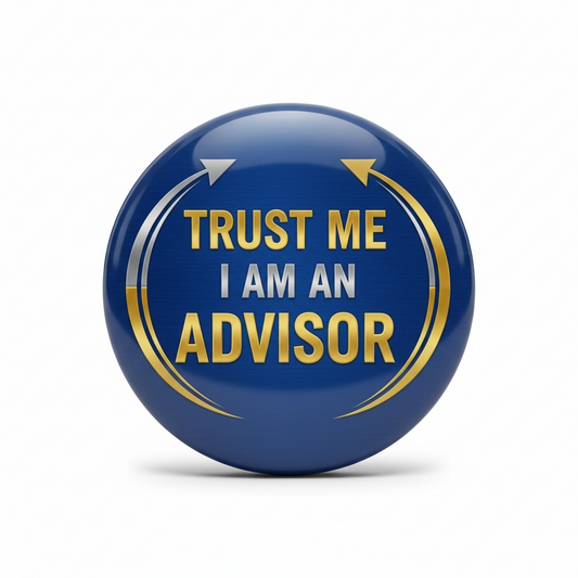 Trust me I am an Advisor Pinback 2.25-inch