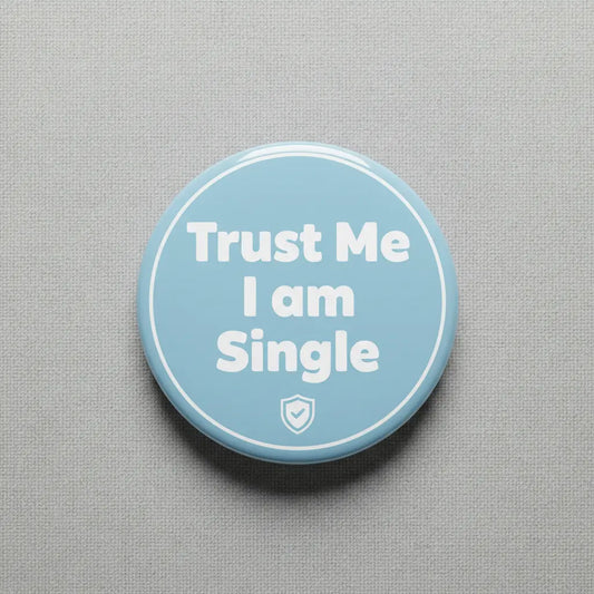 Trust Me I am Single Button Pinback 2.25-inch