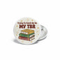 2.25-inch round pinback button, white with book stack and 'My TBR' text