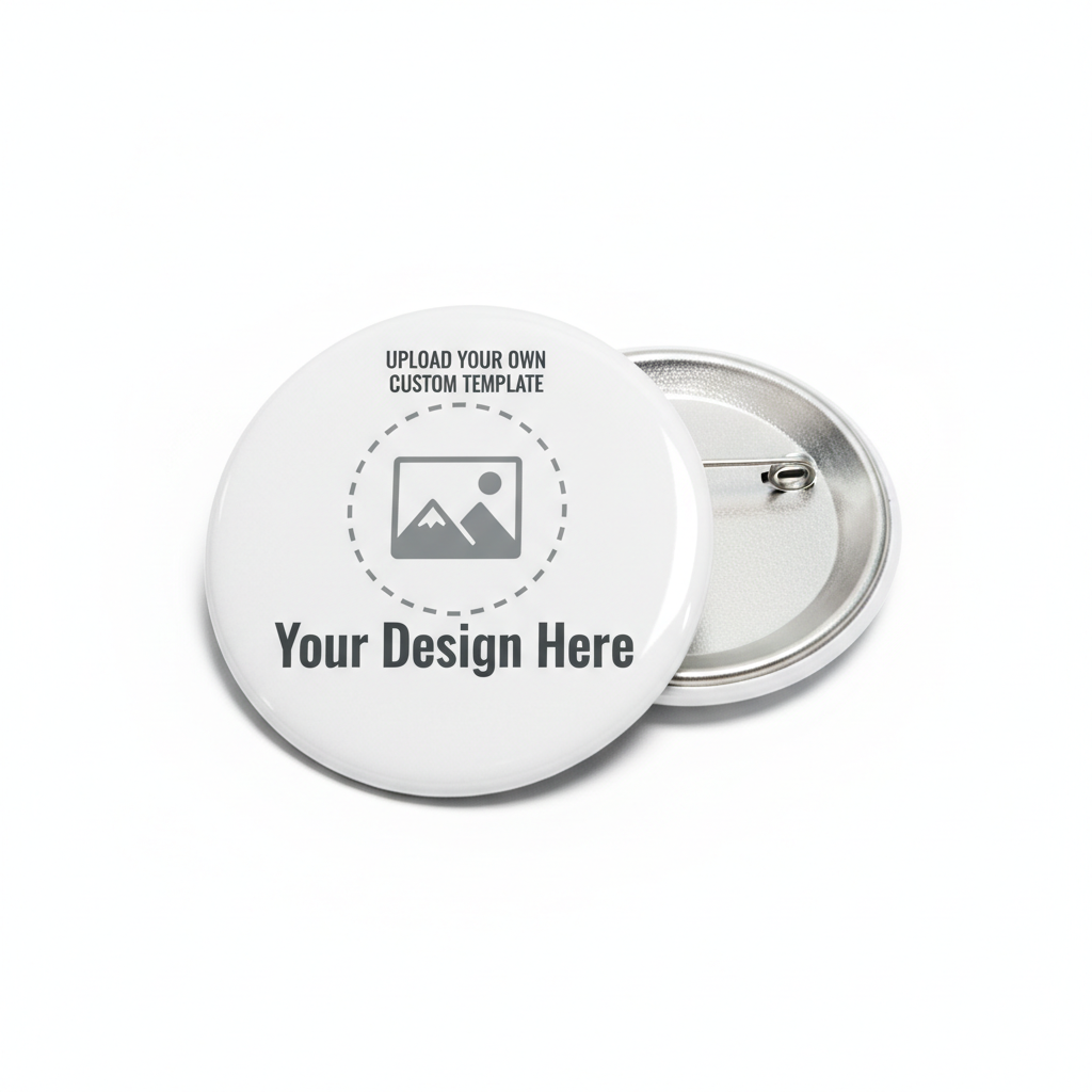 Upload Your Own Design Here Custom Template Pinback 2.25-inch