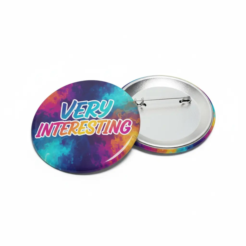 Very Interesting Pinback 2.25-inch