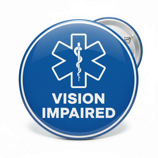 Vision Impaired Medical Alert Pinback 2.25-inch