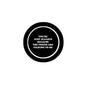 1.25-inch round pinback button, black with white quote text in center
