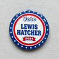 Vote Lewis Hatcher Pinback 2.25-inch