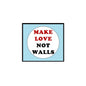 Make Love Not Walls pinback button (2.25-inch) with circular text on square backing