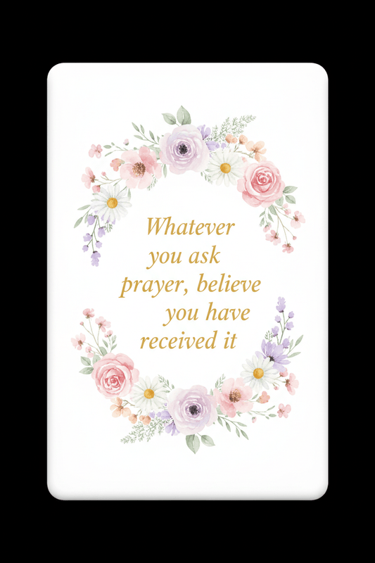 Whatever you ask in prayer believe you have received it Acrylic Fridge Magnetic 3-inch x 4-inch - My Pinbacks