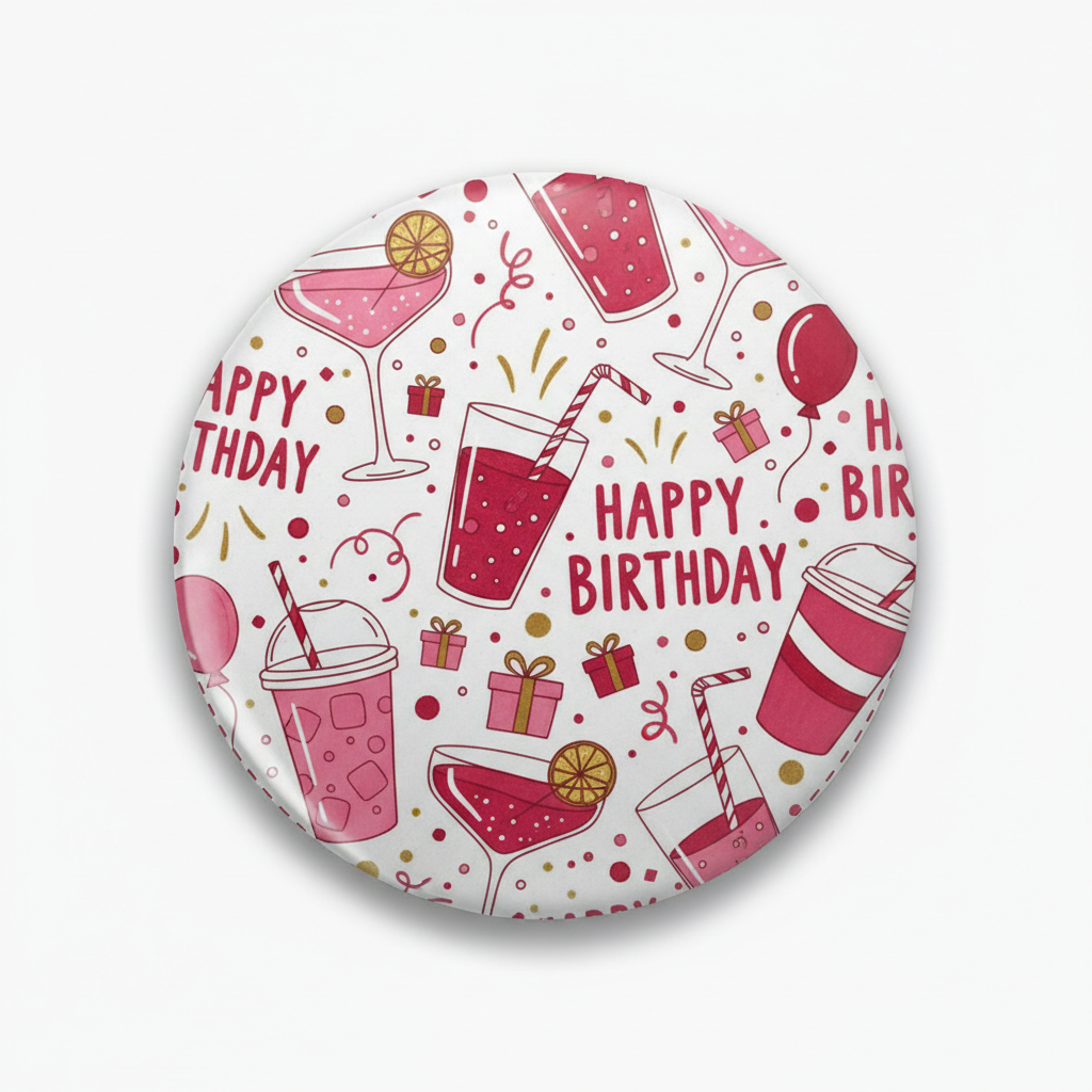 2.25-inch birthday pinback button with pink and red drink icons and Happy Birthday text