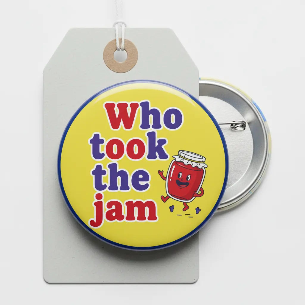 Who took the jam Pinback 2.25-inch