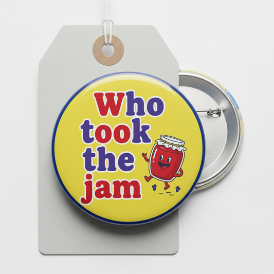Who took the jam Pinback 2.25-inch