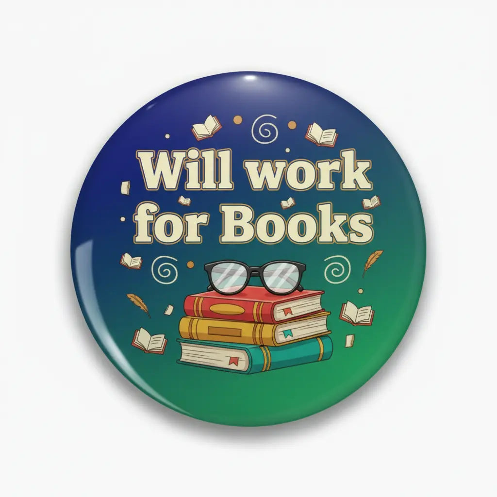 Will work for books Pinback 2.25-inch