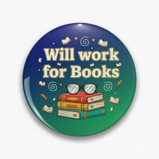 Will work for books Pinback 2.25-inch