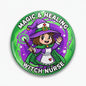 2.25-inch round pinback button: purple witch nurse with staff, “Magic & Healing”