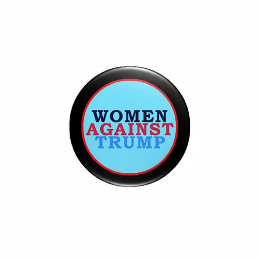 Women against Trump Pinback 1.25-inch - My Pinbacks