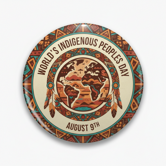 World's Indigenous People (August 9th) Pinback 2.25-inch