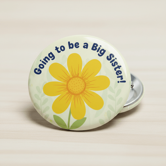 Yellow Wildflower Going to be a Big Sister Pinback 2.25-inch - My Pinbacks