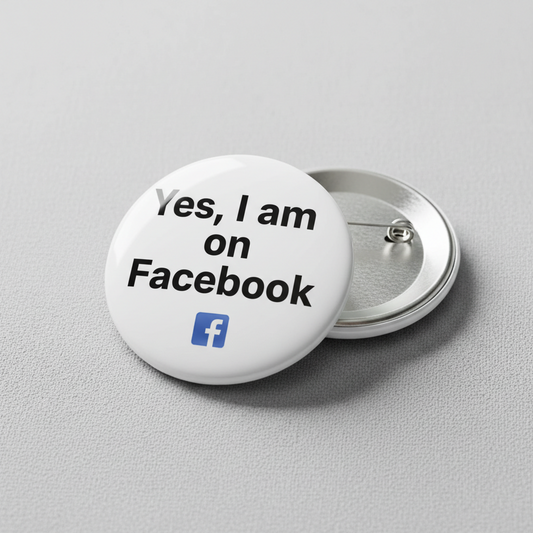 Yes I am on Facebook Pinback 2.25-inch