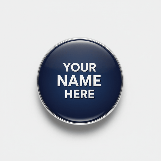 Your Name Template Custom Pinback 2.25-inch - My Pinbacks