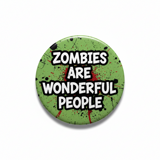 Button badge with 'Zombies are wonderful people' text on a green background