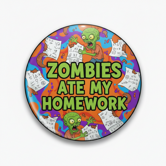 Zombies Ate My Homework Pinback 2.25-inch