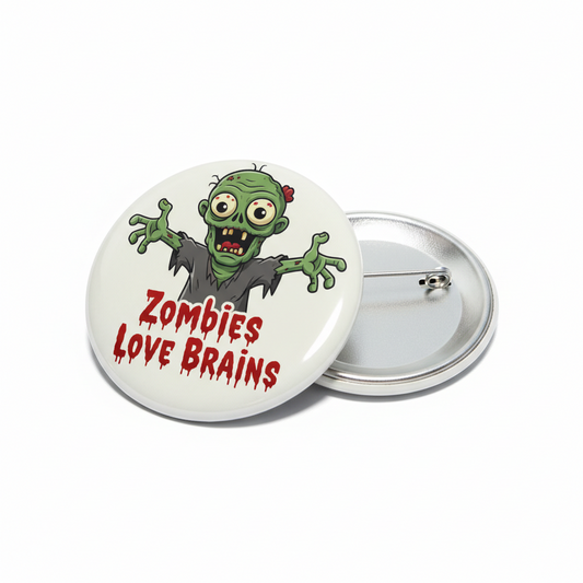 Button badge with a zombie graphic and 'Zombies Love Brains' text on a white background